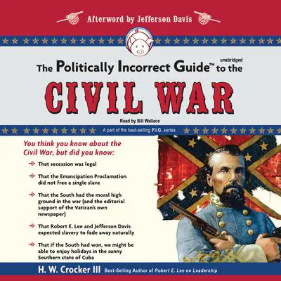 The Politically Incorrect Guide to the Civil War Audibook, by H. W. Crocker