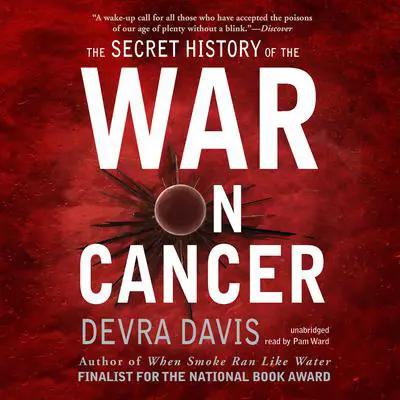 The Secret History of the War on Cancer Audibook, by Devra Davis