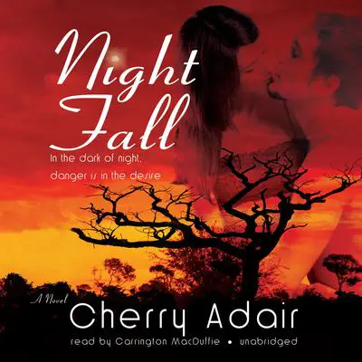 Night Fall: A Novel Audibook, by Cherry Adair