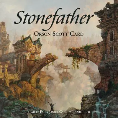 Stonefather Audibook, by Orson Scott Card