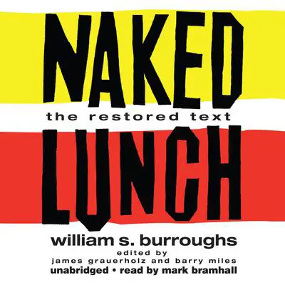 Naked Lunch: The Restored Text Audibook, by William S. Burroughs