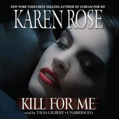 Kill for Me Audibook, by Karen Rose