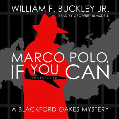 Marco Polo, If You Can: A Blackford Oakes Mystery Audibook, by William F. Buckley