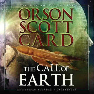 The Call of Earth: Homecoming: Vol. 2 Audibook, by Orson Scott Card