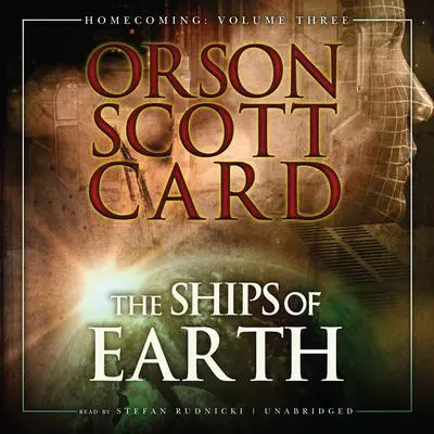 The Ships of Earth: Homecoming, Vol. 3 Audibook, by Orson Scott Card