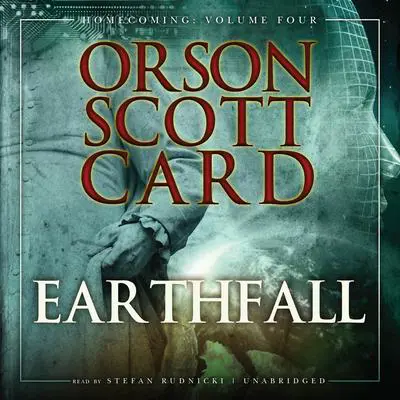 Earthfall: Homecoming: Volume 4 Audibook, by Orson Scott Card