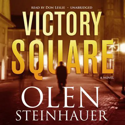 Victory Square: A Novel Audibook, by Olen Steinhauer
