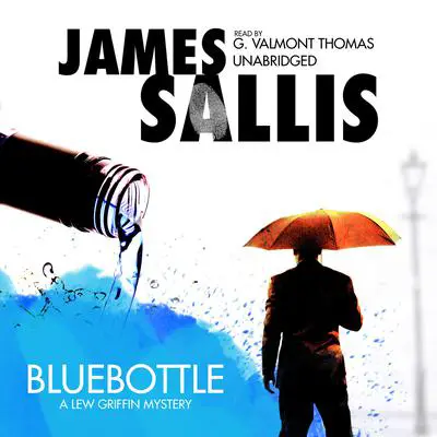 Bluebottle: A Lew Griffin Mystery Audibook, by James Sallis