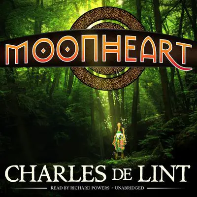 Moonheart Audibook, by Charles de Lint