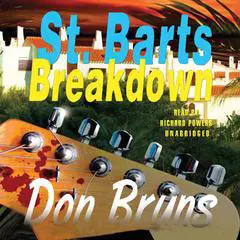 St. Barts Breakdown: A Novel Audibook, by Don Bruns