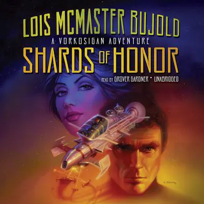 Shards of Honor Audibook, by Lois McMaster Bujold