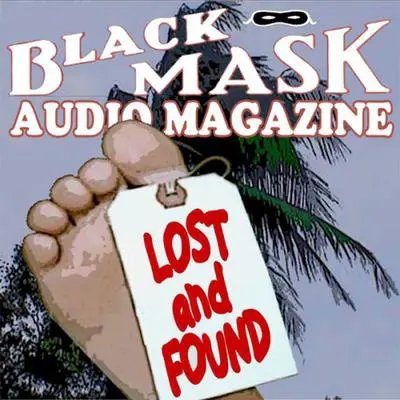 Lost and Found: Black Mask Audio Magazine Audibook, by Hugh B. Cave
