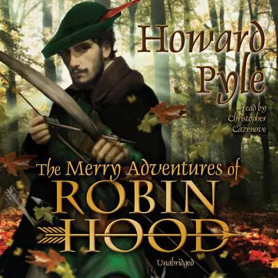 The Merry Adventures of Robin Hood Audibook, by Howard Pyle