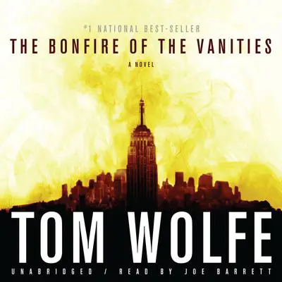 The Bonfire of the Vanities Audibook, by Tom Wolfe