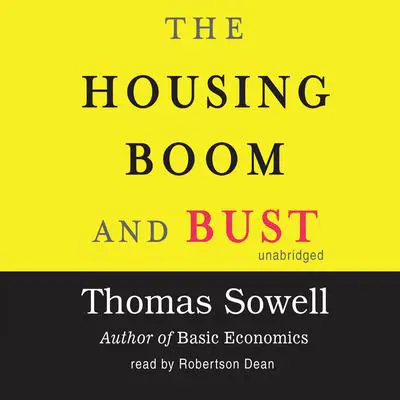 The Housing Boom and Bust Audibook, by Thomas Sowell
