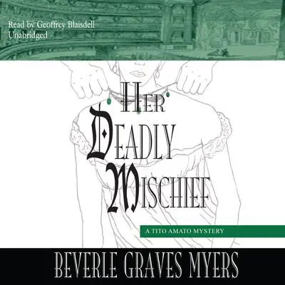 Her Deadly Mischief: A Tito Amato Mystery Audibook, by Beverle Graves Myers