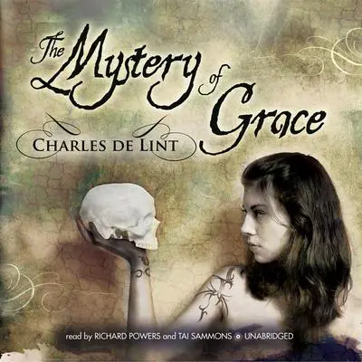 The Mystery of Grace Audibook, by Charles de Lint
