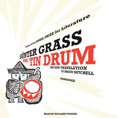 The Tin Drum: A New Translation by Breon Mitchell Audibook, by Günter Grass