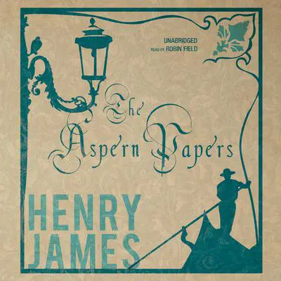 The Aspern Papers Audibook, by Henry James