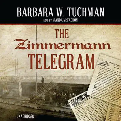 The Zimmermann Telegram Audibook, by Barbara W. Tuchman
