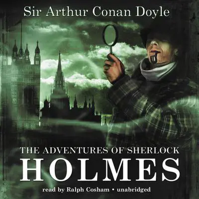 The Adventures of Sherlock Holmes Audibook, by Arthur Conan Doyle