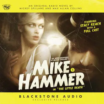 The New Adventures of Mickey Spillane’s Mike Hammer, Vol. 2: “The Little Death” Audibook, by Max Allan Collins