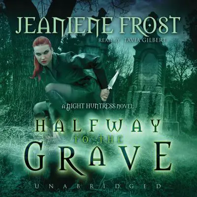Halfway to the Grave: A Night Huntress Novel Audibook, by Jeaniene Frost