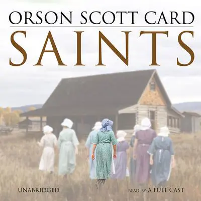 Saints Audibook, by Orson Scott Card