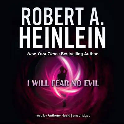 I Will Fear No Evil Audibook, by Robert A. Heinlein