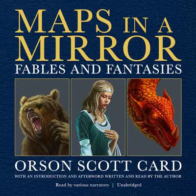 Maps in a Mirror: Fables and Fantasies Audibook, by Orson Scott Card