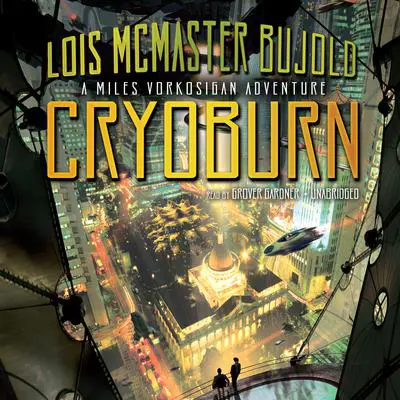 Cryoburn Audibook, by Lois McMaster Bujold