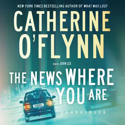 The News Where You Are Audibook, by Catherine O’Flynn