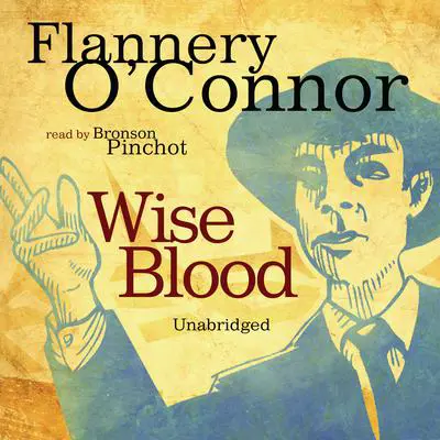 Wise Blood Audibook, by Flannery O’Connor