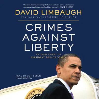 Crimes against Liberty: An Indictment of President Barack Obama Audibook, by David Limbaugh