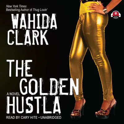 The Golden Hustla Audibook, by Wahida Clark