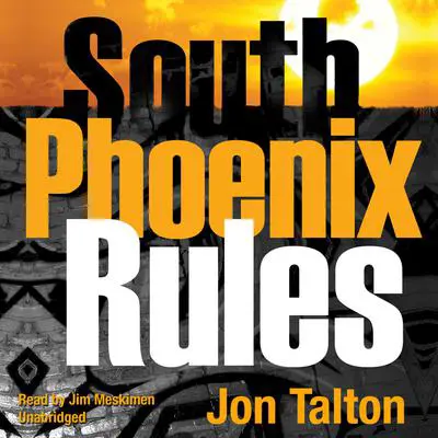 South Phoenix Rules: A David Mapstone Mystery Audibook, by Jon Talton