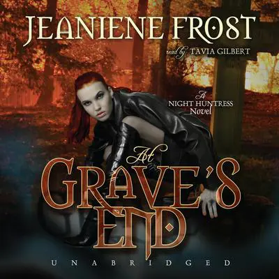 At Grave’s End: A Night Huntress Novel Audibook, by Jeaniene Frost