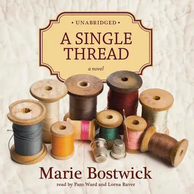 A Single Thread Audibook, by Marie Bostwick