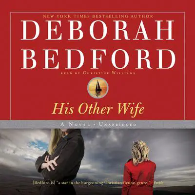 His Other Wife: A Novel Audibook, by Deborah Bedford