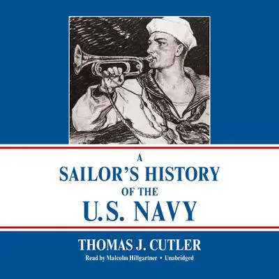 A Sailor’s History of the U.S. Navy Audibook, by Thomas J. Cutler