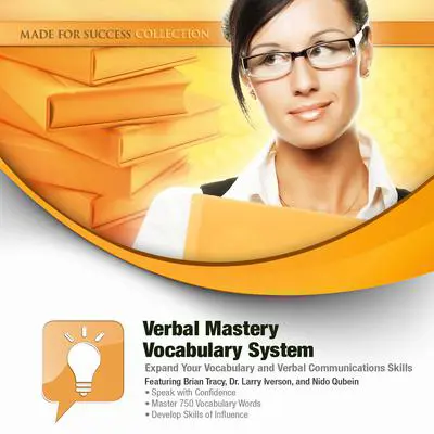 Verbal Mastery Vocabulary System: Expand Your Vocabulary and Verbal Communications Skills Audibook, by Made for Success