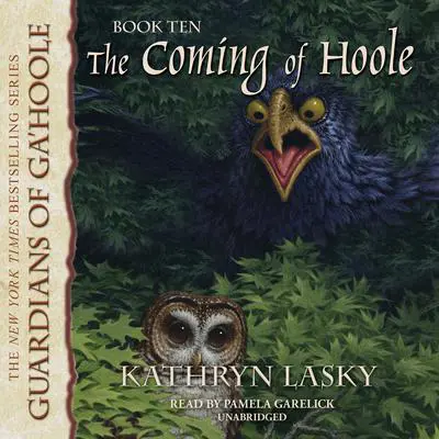 The Coming of Hoole Audibook, by Kathryn Lasky