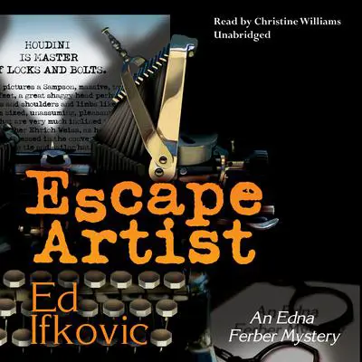 Escape Artist: An Edna Ferber Mystery Audibook, by Ed Ifkovic