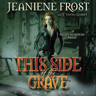 This Side of the Grave: A Night Huntress Novel Audibook, by Jeaniene Frost