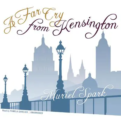 A Far Cry from Kensington Audibook, by Muriel Spark