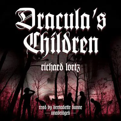 Dracula’s Children Audibook, by Richard Lortz