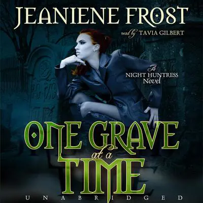 One Grave at a Time: A Night Huntress Novel Audibook, by Jeaniene Frost