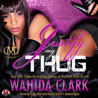 Justify My Thug Audibook, by Wahida Clark