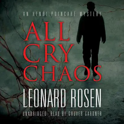 All Cry Chaos: An Henri Poincaré Mystery Audibook, by Leonard Rosen