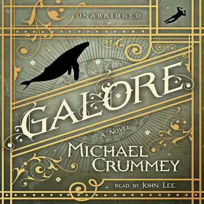 Galore: A Novel Audibook, by Michael Crummey